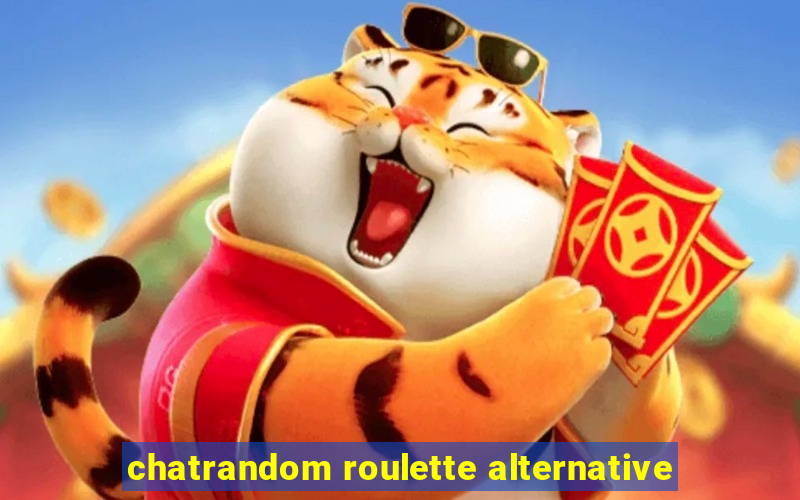 chatrandom roulette alternative